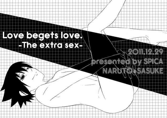 Handjobs Love Begets Love. ‐The Extra Sex‐ - Naruto Suckingdick