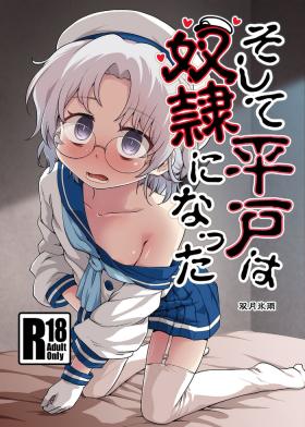 Porno Soshite Hirato wa Dorei ni Natta - Kantai collection Hardcore Free Porn