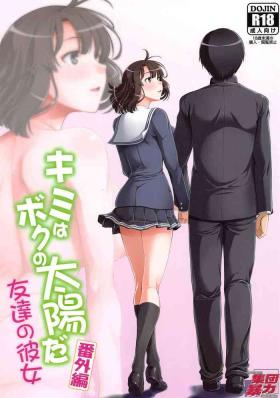 Sextoy Kimi wa Boku no Taiyou da Bangai Hen Tomodachi no Kanojo - Saenai heroine no sodatekata Perfect Teen