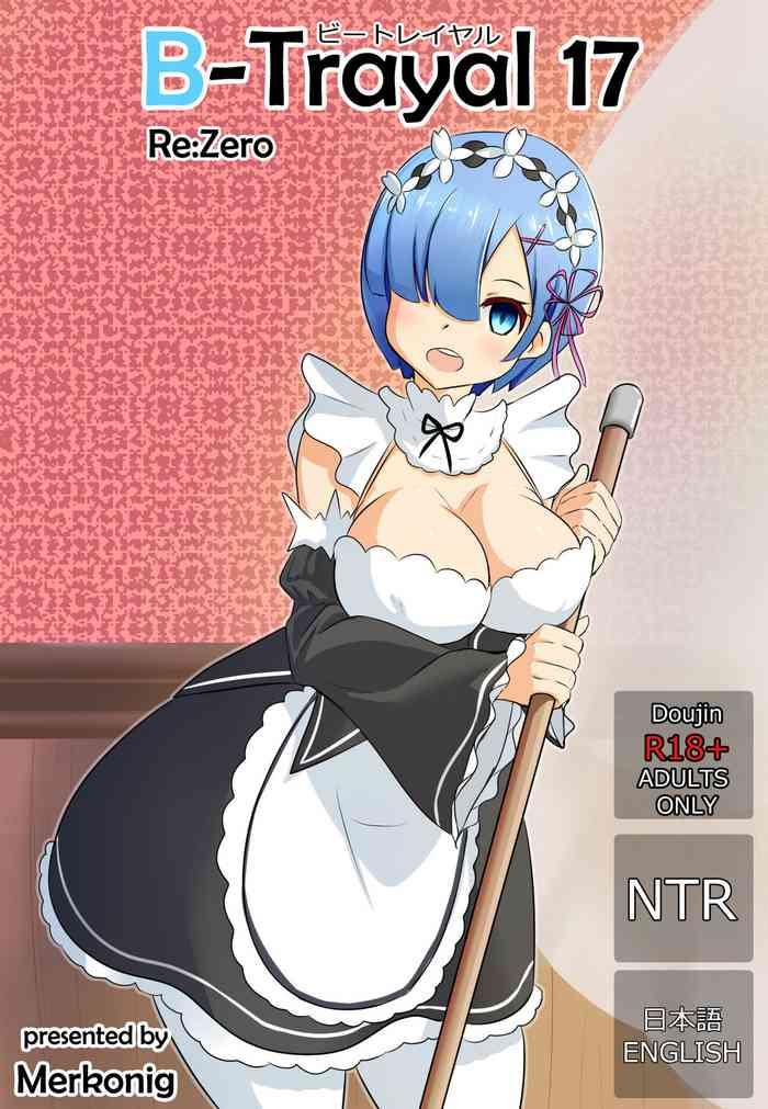 Amateur Porn Free B-Trayal 17 Rem - Re Zero Kara Hajimeru Isekai Seikatsu