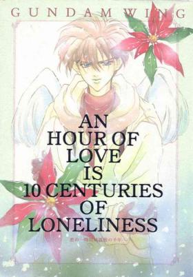 Dick AN HOUR OF LOVE IS 10 CENTURIES OF LONELINESS Koi no Ichijikan wa Kodoku no Sennen - Gundam wing Grandma