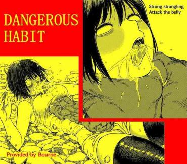 Creampies DANGEROUS HABIT 首絞め、窒息、恍惚、そして‥.  Futa