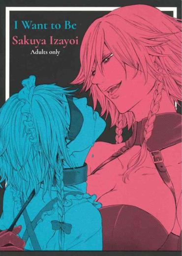 [Hasebe Souutsu] I Want To Be Sakuya Izayoi