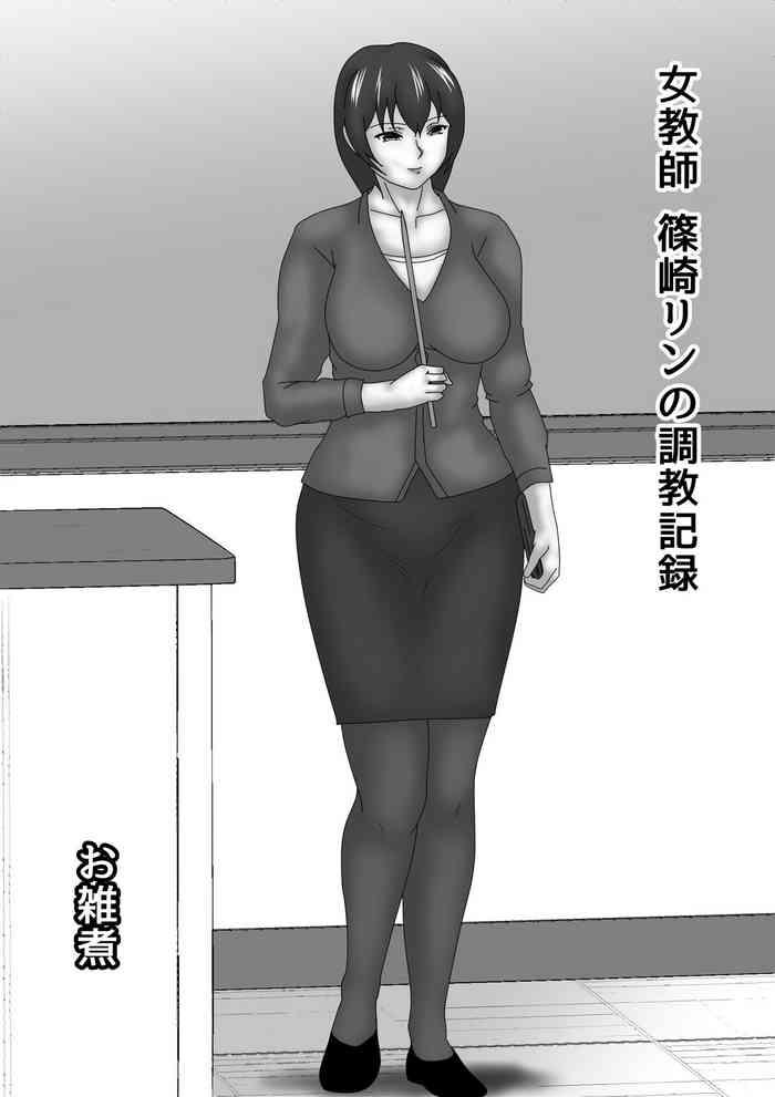 Butt Plug Jokyoushi Shinozaki Rin no Choukyou Kiroku Dai 1 | Female Teacher Rin Shinozaki's Training Record 1 - Original Creampie