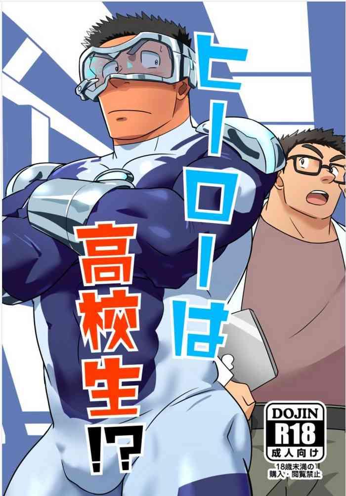Teenporn Hero wa Koukousei!? - Original Masterbate