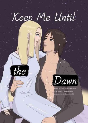 [elenhiseu] Keep Me Until The Dawn  (Shingeki No Kyojin)english