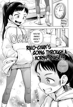 Rikochan's Going Through a Horny-Phase!?