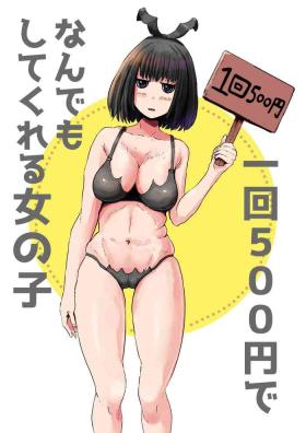 Students Ikkai 500 Yen de Nandemo Shite Kureru Onnanoko - Original Ass Licking
