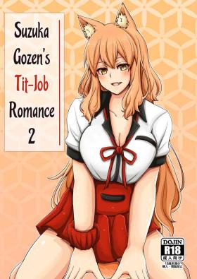 Buttplug Suzuka Momiji Awase Tan Take | Suzuka Gozen's Tit-Job Romance 2 - Fate grand order Pegging