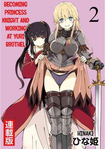 [Hinaki] Kukkorose No Himekishi To Nari, Yuri Shoukan De Hataraku Koto Ni Narimashita. 2 | Becoming Princess Knight And Working At Yuri Brothel 2 [English] [Hurakano]