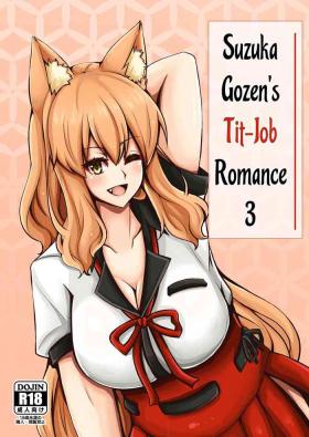 No Condom Suzuka Momiji Awase Tan San | Suzuka Gozen's Tit-Job Romance 3 - Fate grand order Nylons