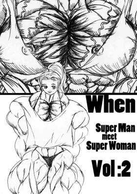 Student When Superman Meets Superwoman Vol.2 Massage