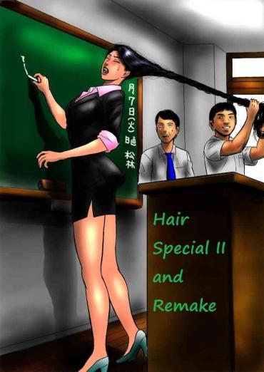 Moaning Hair Special II – Short And Remake