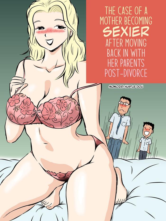 Fucking Pussy [Momoziri Hustle Dou] Demodori Kaa-san ga Eroku natte ita Ken | The Case Of A Mother Becoming Sexier After Moving Back In With Her Parents Post-Divorce [English] [CulturedCommissions] Cumfacial