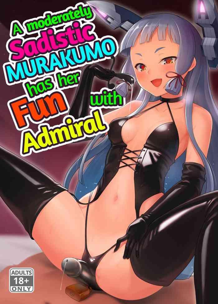 Publico Maamaa S na Murakumo ni Iroiro Shite Itadaku Hon | A Moderately Sadistic Murakumo Has Her Fun With Admiral - Kantai collection Amateur Porn