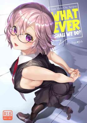 Oral Sex Porn From Here On Senpai, Whatever Shall We Do? - Fate grand order Private Sex