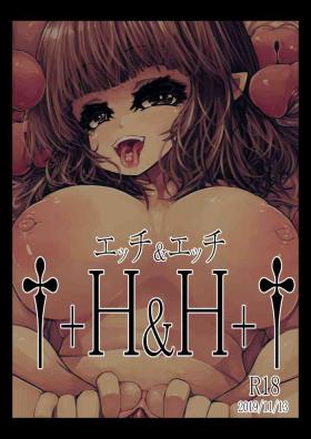 †+H&H+†（エッチ&エッチ）