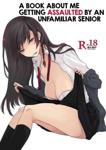 Milf Porn Mishiranu Senpai Ni Osowareru Hon | A Book About Me Getting Assaulted By An Unfamiliar Senior – Original Playing