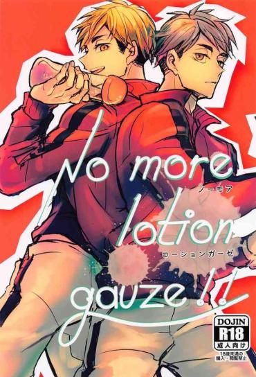 Mms Nomoaroshongaze No More Lotion Gauze！！ – Haikyuu