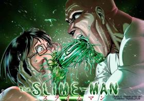 Wetpussy The Slime-Man Freeporn