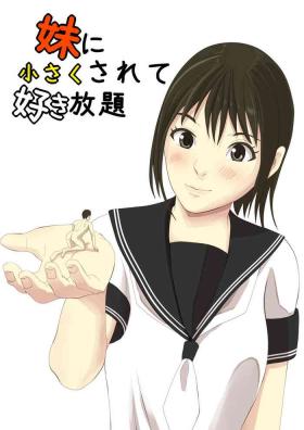 Blow Job Contest Imouto ni Chiisaku Sarete Sukihoudai | Shrunken By Your Little Sister - Original Hotwife