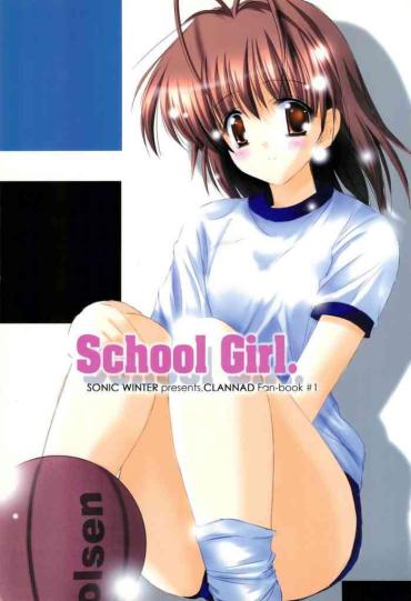 (CR37) [SONIC WINTER (Tsukishima Takafuyu)] School Girl. (Clannad)