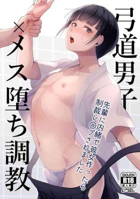Perfect Body Porn Kyuudou Danshi x Mesu Ochi Choukyou Senpai ni Naisho de Kanojo Tsukuttara Seisai Rape saremashita - Original Gay Facial