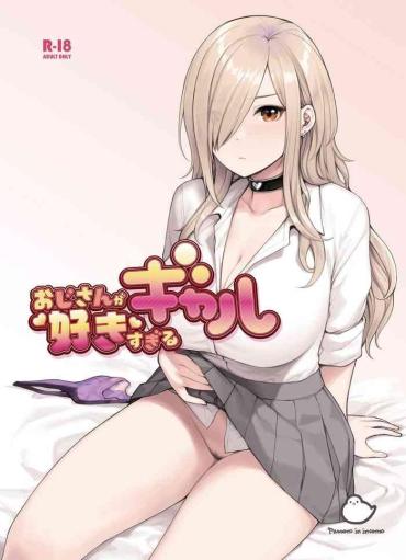 Foreskin Oji-san Ga Suki Sugiru Gal – Original