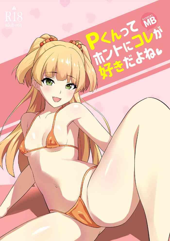 Pau [Hadairo Crayon (Hadacra)] P-kun Tte Honto Ni Kore Ga Suki Da Yo Ne | You Really Like This Kind Of Thing, Don't You P-kun? (THE IDOLM@STER CINDERELLA GIRLS) [English] {Doujins.com} [Digital] - The Idolmaster