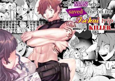 Gay Toys The Man Who Saved Me On My Isekai Trip Was A Killer… – Original