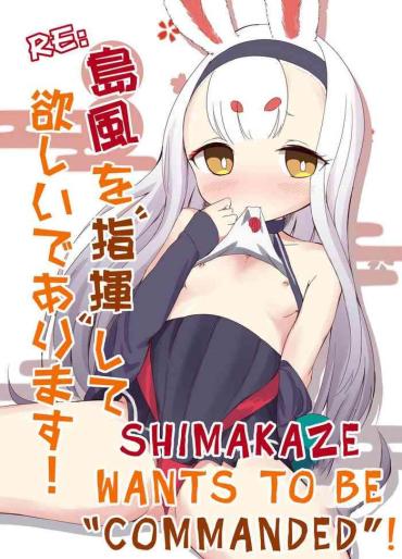 Big Dicks RE: Shimakaze O Shiki Shite Hoshii De Arimasu! – Azur Lane Threesome