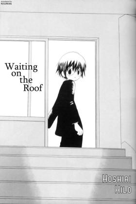 Okujou de Matsu | Waiting on the Roof