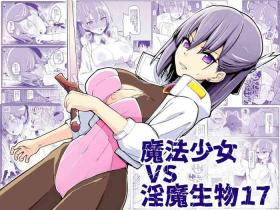 Abuse Mahou Shoujo VS Inma Seibutsu 17 - Original Fuck For Cash