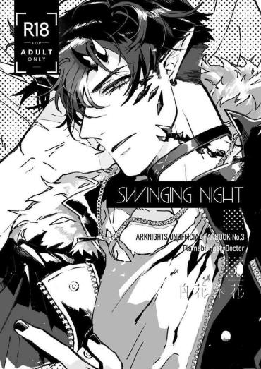 (Noa No Kyuujitsu 2) [HACCA SHKA (Kazan Meu)] SWINGING NIGHT (Arknights)