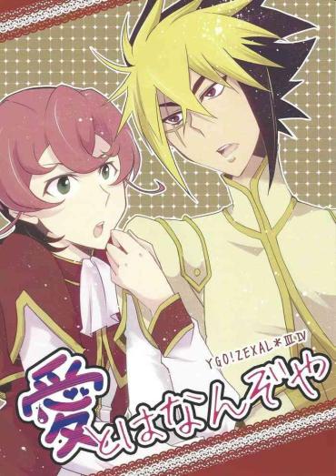 Horny Ai To Wa Nan Zoya – Yu Gi Oh Zexal Nut