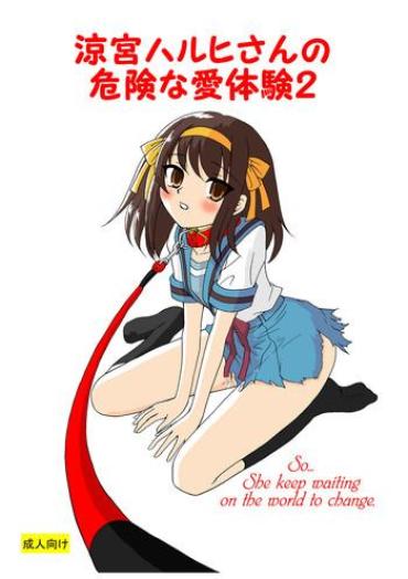 Hot Girls Getting Fucked Suzumiya Haruhi-san No Kiken Na Ai Taiken 2 – The Melancholy Of Haruhi Suzumiya Fucking Sex