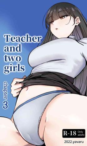 Double Sensei to Oshiego chapter 3 | Teacher and two girls chapter 3 Free Rough Sex