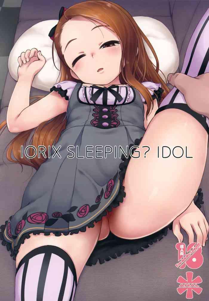 (C95) [Mamekura (Mamezou)] IORIX SLEEPING? IDOL (THE IDOLM@STER)