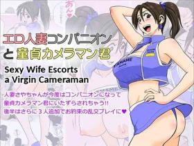 Nude [Falcon115] Ero Hitodzuma Companion to Doutei Kameraman-kun - Happy Cuckold Husband 7: Sexy Wife Escorts a Virgin Cameraman - Original Asslick