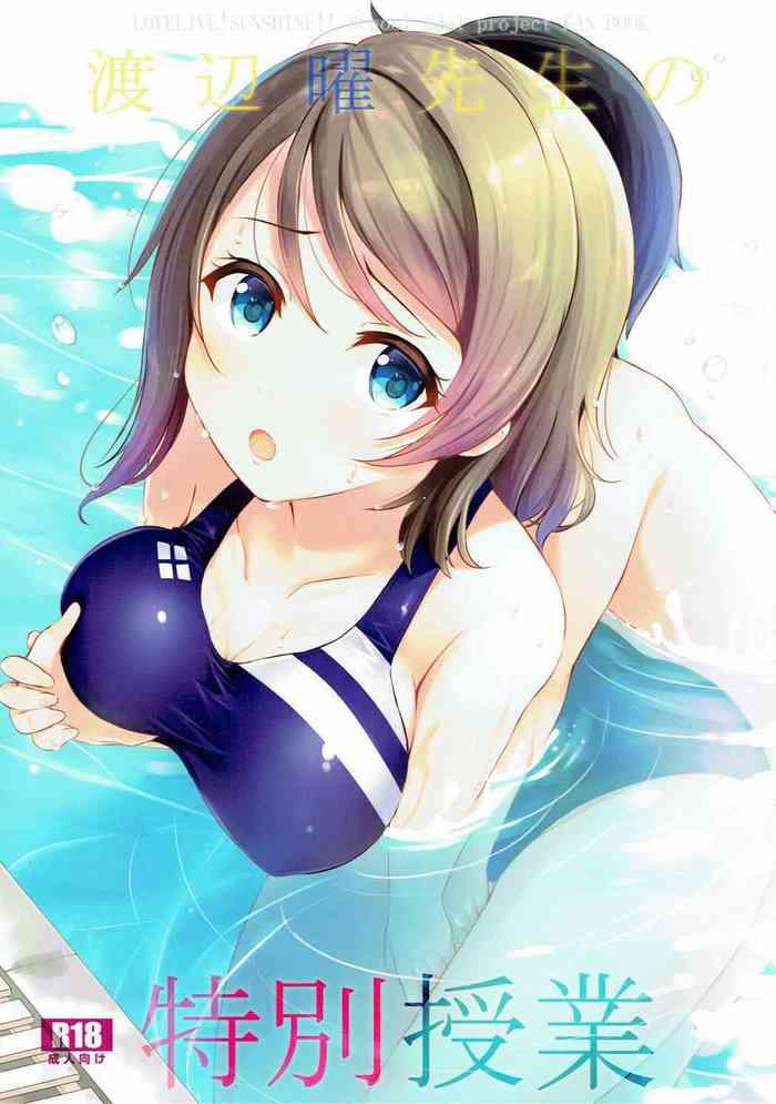 Hot Teen Watanabe You Sensei No Tokubetsu Jugyou | You Watanabe Sensei's Special Lesson - Love Live Sunshine Livecams