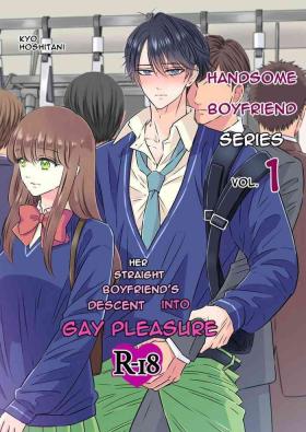 Clothed Sex Handsome Boyfriend Series Volume 1. - Her Straight Boyfriend's Descent Into Gay Pleasure Gay Medic