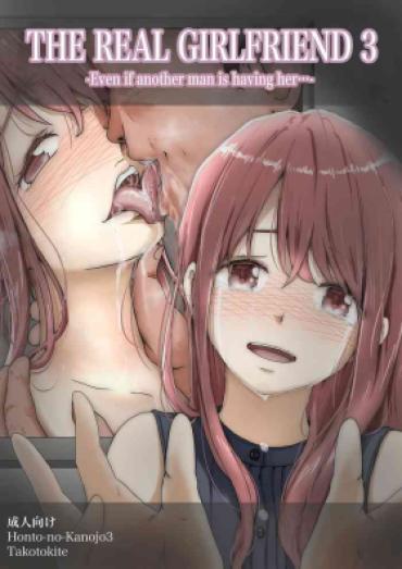 Colegiala [Takotokite] Honto No Kanojo 3 -Kanojo Ga Hoka No Otoko Ni Dakaretemo- | The Real Girlfriend 3 -Even If Another Man Is Having Her…- [English] – Original Girl Girl