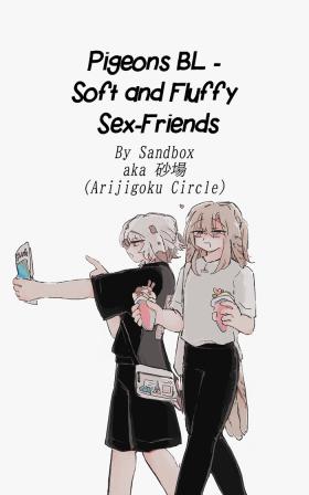 Cdzinha [Arijigoku (Sandbox)] Pigeons BL - Soft and Fluffy Sex-Friends | Hato-hato - Yuru-fuwa Sefure Riba [English] [Tabunne Scans] - Original Shemale Sex