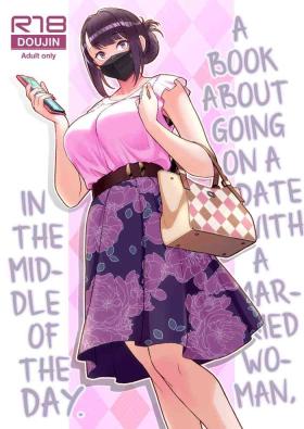 Bokep Hitozuma to Hiruma kara Date suru Hon | A Book About Going On A Date With A Married Woman, In The Middle Of The Day. - Original Panty