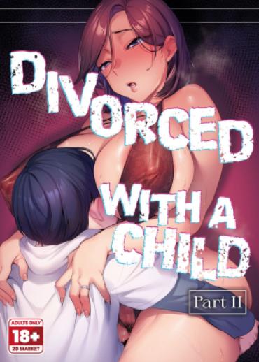 Bubblebutt Divorced With A Child 2 – Original