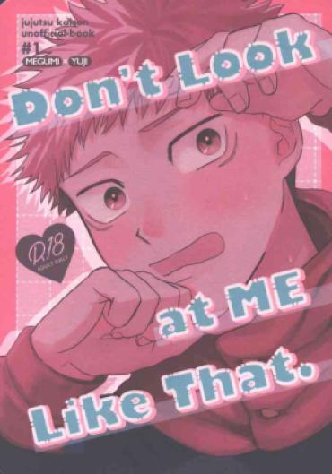 Self Don’t Look At ME Like That. – Jujutsu Kaisen Gay Domination