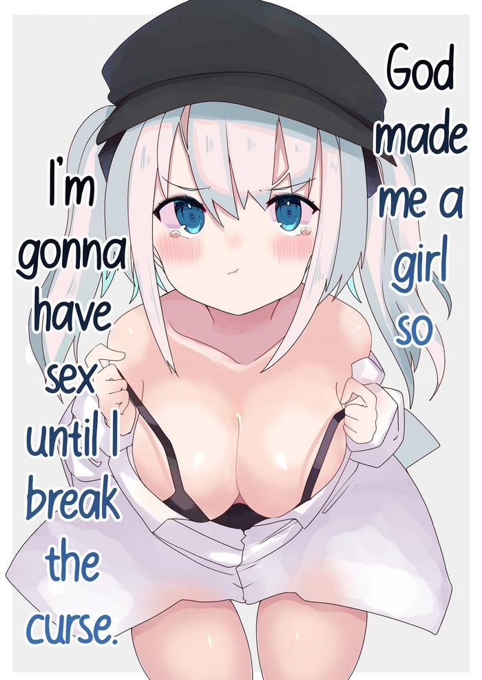 Amateur Sex Kami-sama Ni Onnanoko Ni Sareta Node Sex Shite Noroi O Hodokou To Omoimasu. | God Made Me A Girl So I'm Gonna Have Sex Until L Break The Curse. - Original