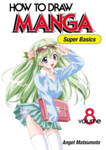 Sucking Dicks How To Draw Manga Vol. 8 – Super Basics By Angel Matsumoto  Time