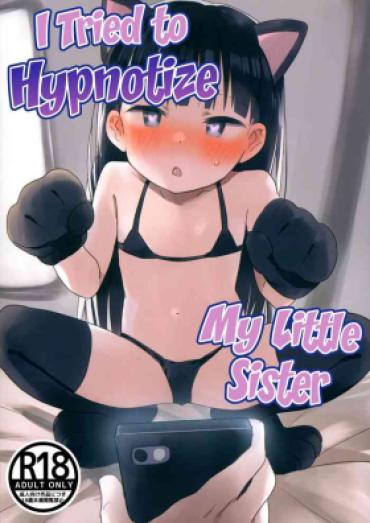 Transvestite Imouto Ni Saimin Kakete Mita. | I Tried To Hypnotize My Little Sister – Original Best Blow Jobs Ever