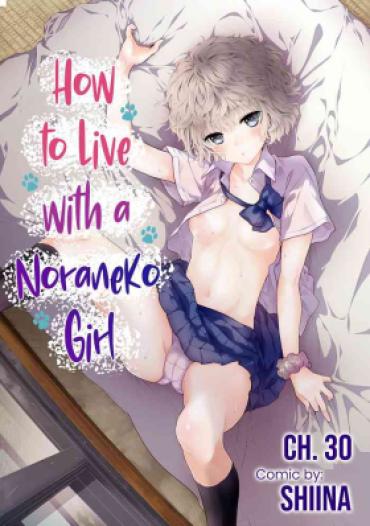 Masseuse Noraneko Shoujo To No Kurashikata Ch. 30 | How To Live With A Noraneko Girl Ch. 30